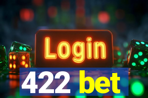 422 bet